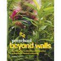 Gryphon House Preschool Beyond Walls - Early Childhood + Nature-Based Learning 15940